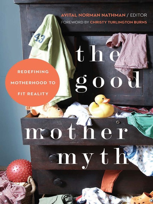 Cover image for The Good Mother Myth
